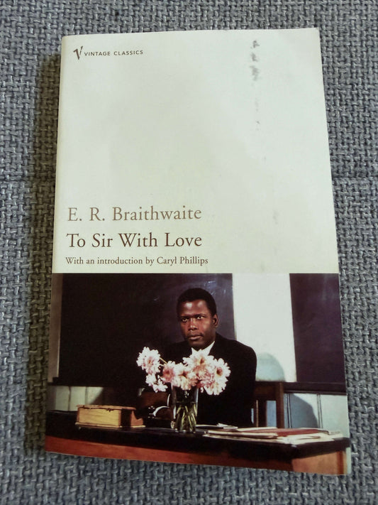 2005 To Sir With Love - E. R. Braithwaite (Vintage Classic) - Honeyburn Books (UK)