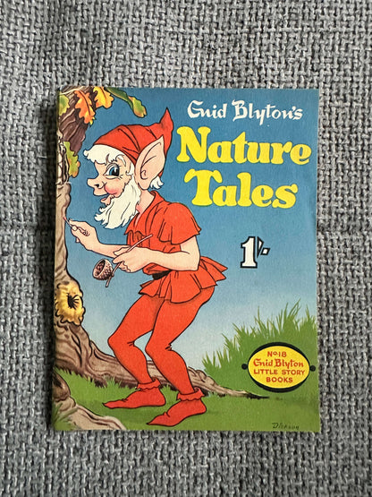 1957 Nature Tales (Little Books 18) Enid Blyton (Dickson cover art, Douglas Cuthill interior art) W. & A. K. Johnston & G. W. Bacon Ltd