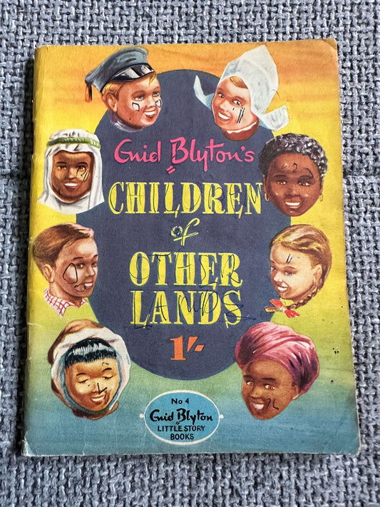 1954 Children Of Other Lands (Little Books 4) Enid Blyton (Douglas Cuthill Illust) W. & A. K. Johnston & G. W. Bacon Ltd