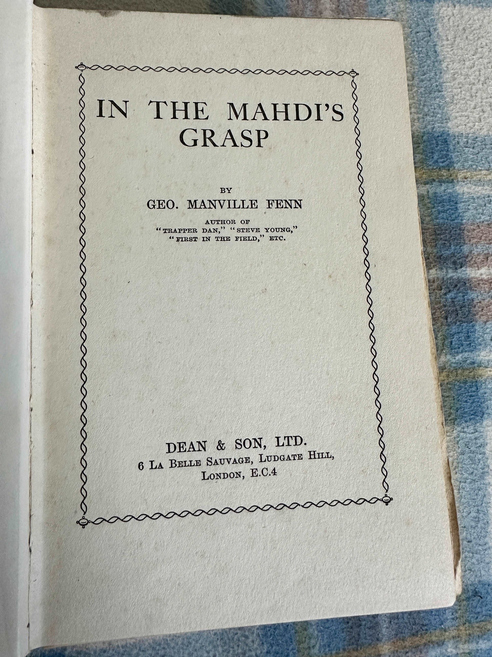 1899 In The Mahdi’s Grasp - George Manville Fenn(Dean & Son Ltd)