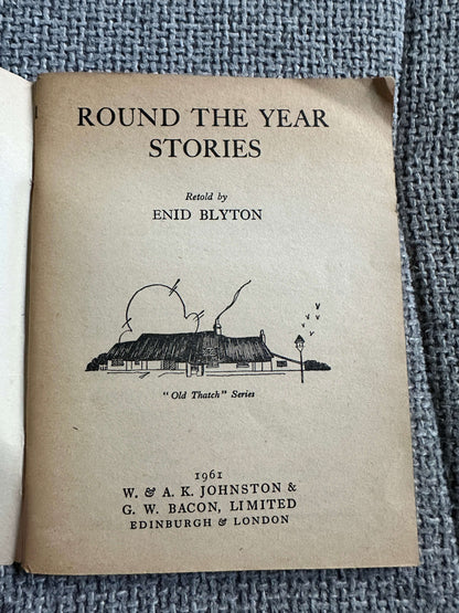 1954 Round The Year Stories (Little Books 2) Enid Blyton (Dugan cover art) W. & A. K. Johnston & G. W. Bacon Ltd