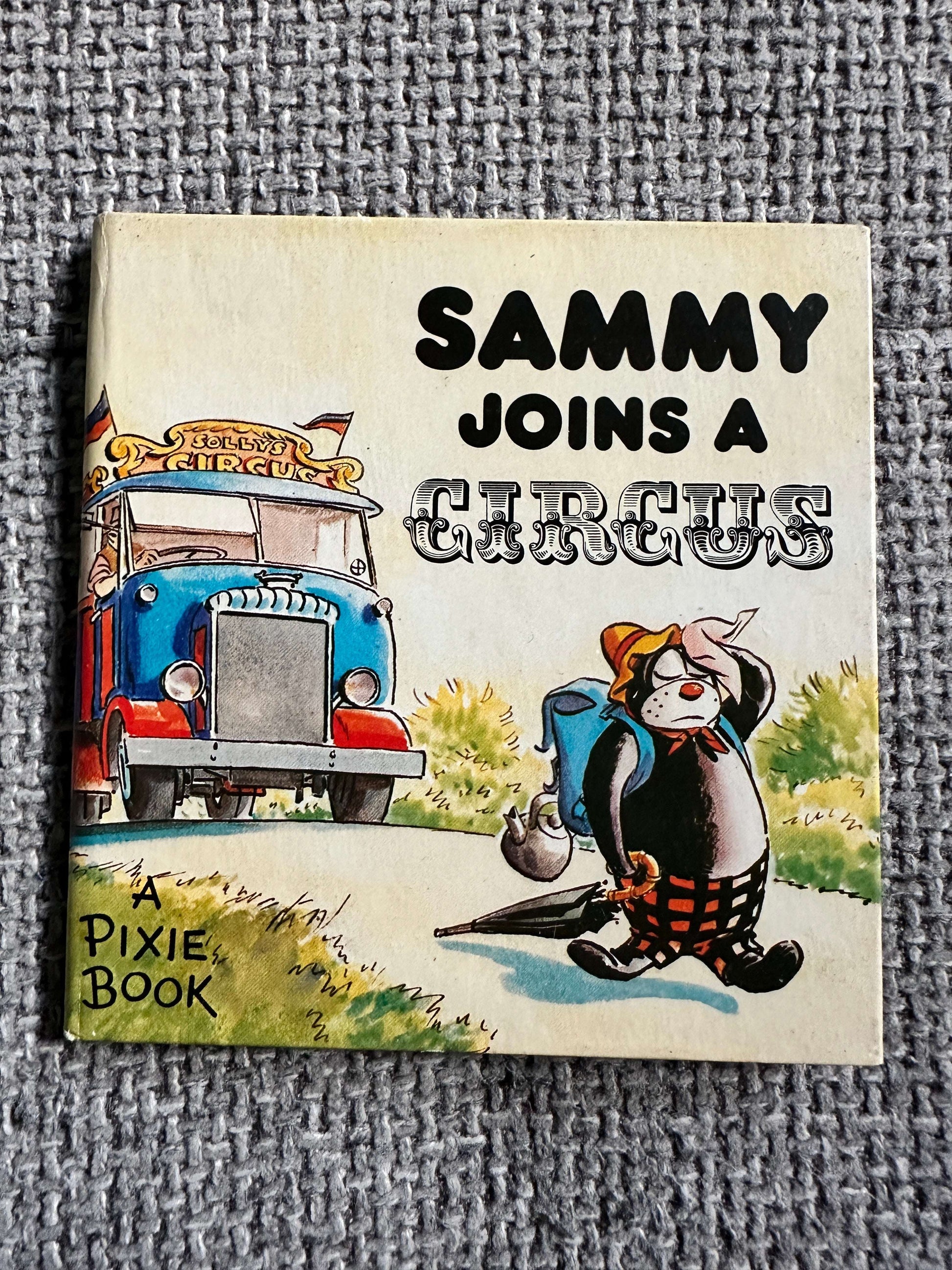 1970’s Sammy Joins The Circus (A Pixie Book) Sam Fair (Peter Haddock Ltd)