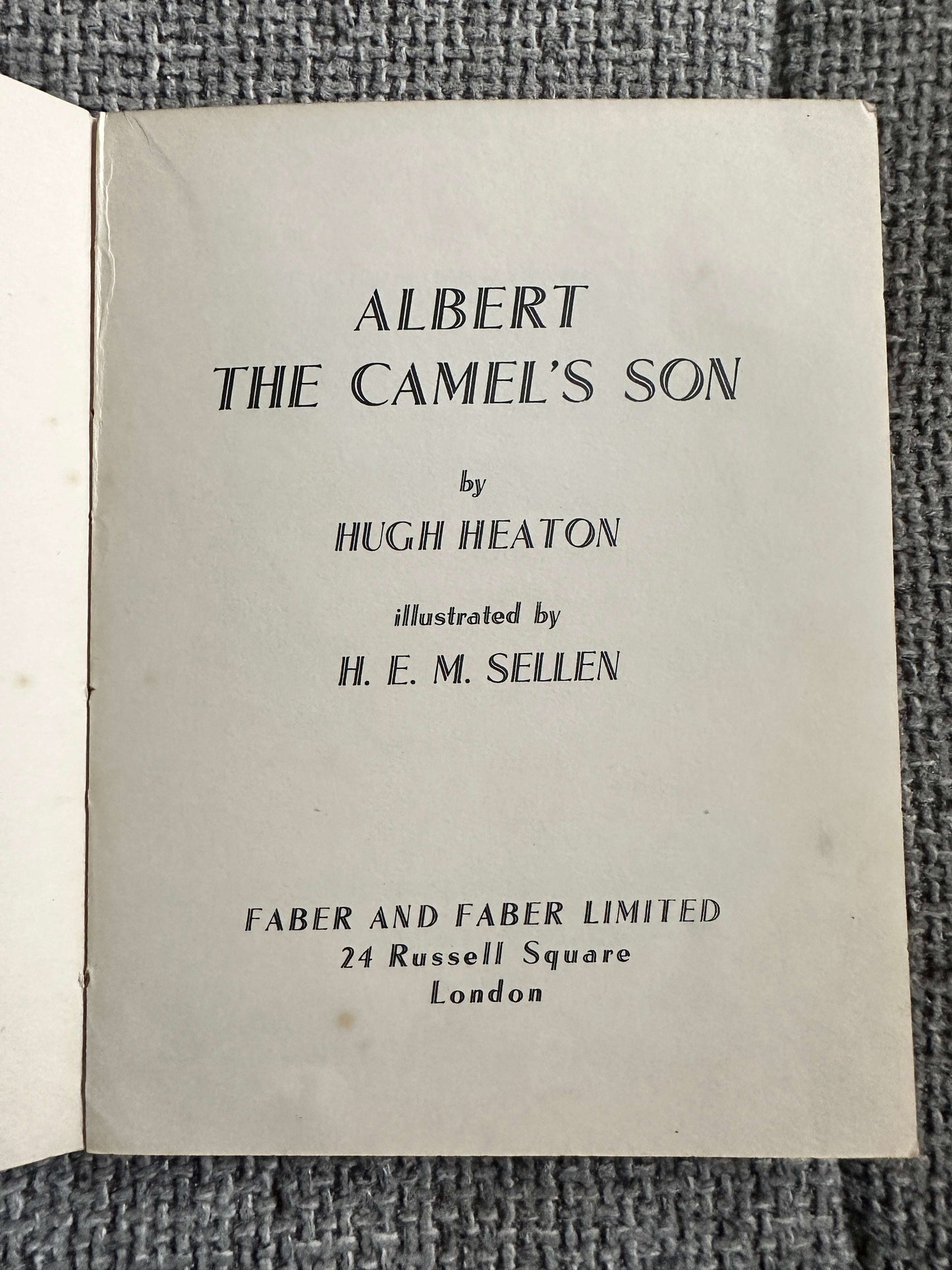 1940*1st* Albert The Camel’s Son - Hugh Heaton (H. E. M. Sellen Illust) Faber & Faber