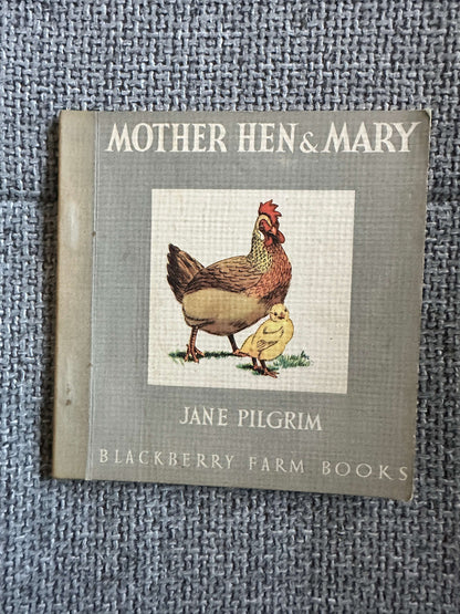 1950’s Mother Hen & Mary (BlackBerry Farm Books) Jane Pilgrim (F. Stocks May Illust) Brockhampton Press