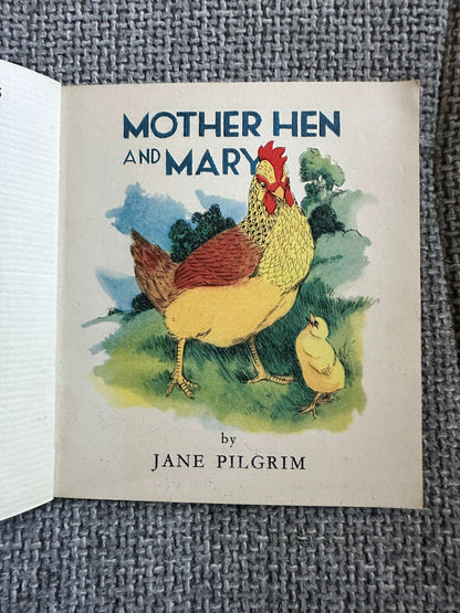 1950’s Mother Hen & Mary (BlackBerry Farm Books) Jane Pilgrim (F. Stocks May Illust) Brockhampton Press