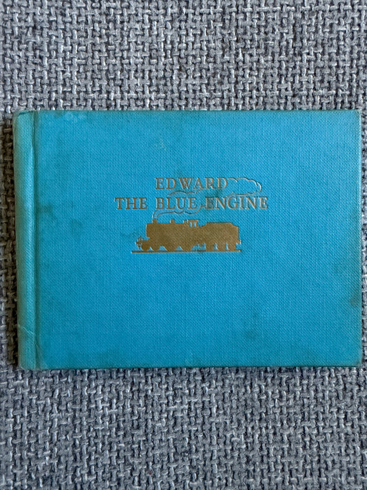 1954*1st* Edward The Blue Engine - The Rev. W. Awdry (C. Reginald Dalby illustrated) Edmund Ward (Publishers) Ltd.