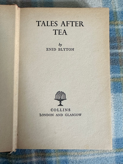 1970 Tales After Tea - Enid Blyton(Collins)