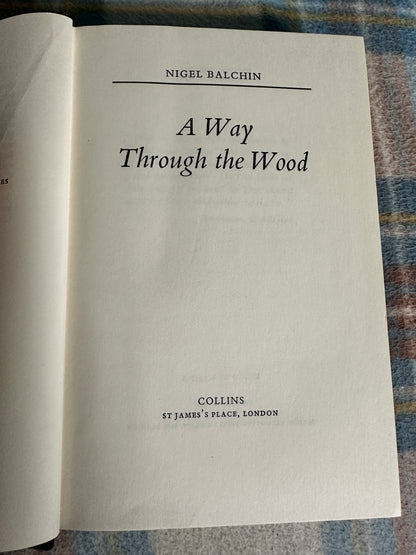 1970 A Way Through The Wood - Nigel Balchin(Collins)