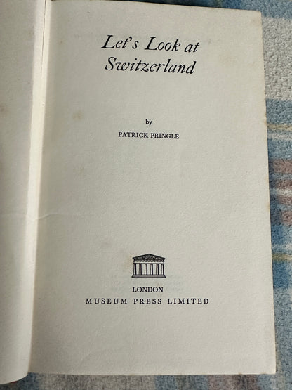 1963*1st* Let’s Talk About Switzerland- Patrick Pringle(Museum Press)