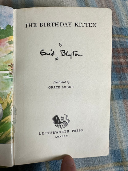 1968 The Birthday Kitten - Enid Blyton(Grace Lodge illustration) Lutterworth Press