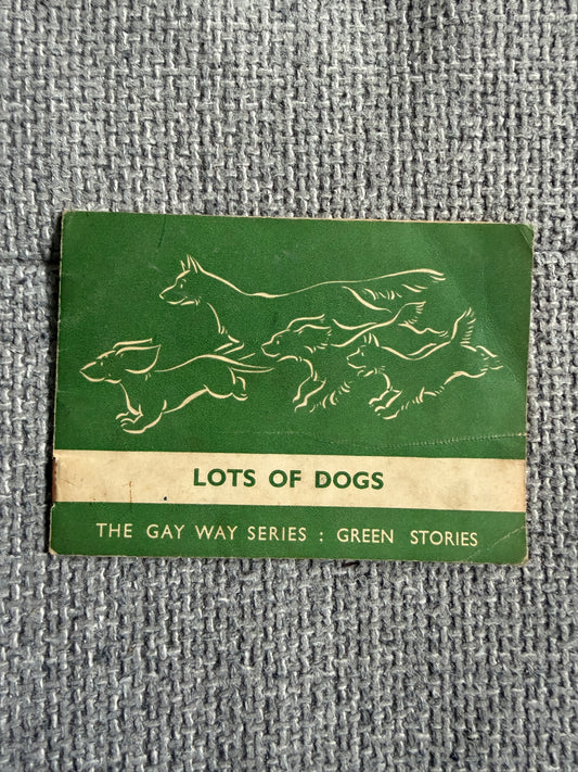 1965 Lots Of Dogs (The Gay Way Series) Green Stories - E. R. Boyce (MacMillan & Co. Ltd) - Honeyburn Books (UK)