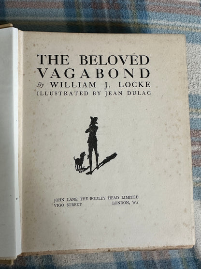 1922 The Beloved Vagabond - William J. Locke (Jean Dulac illustration)John Lane The Bodley Head Publisher)