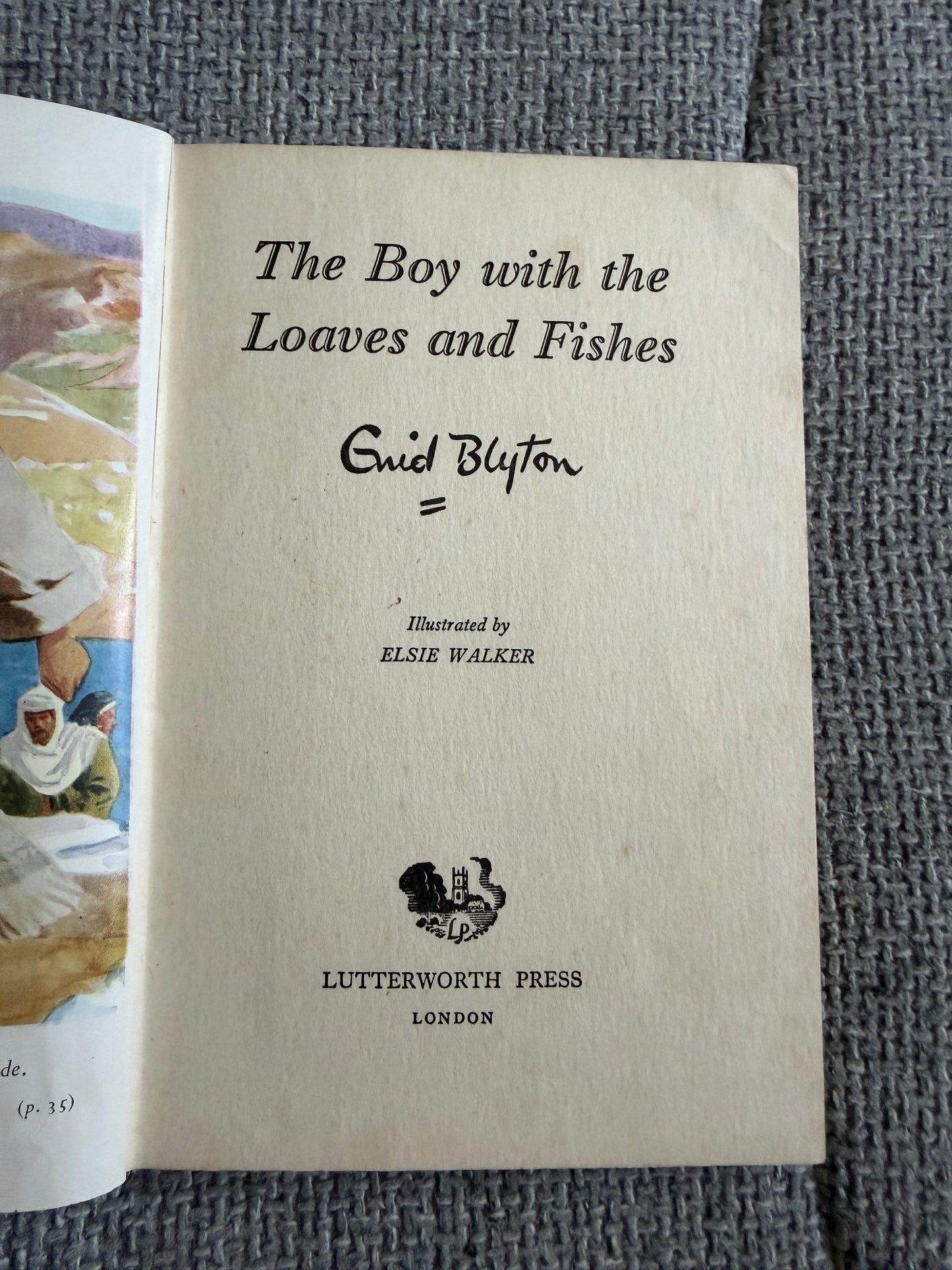 1956 The Boy With The Loaves & Fishes - Enid Blyton (Elsie Walker illust) Lutterworth Press - Honeyburn Books (UK)