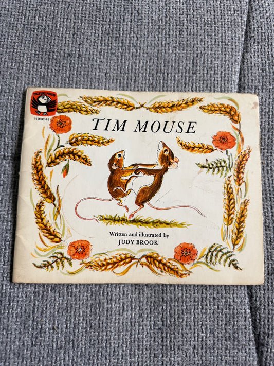 1971 Tim Mouse - Judy Brook (Written & illust) Picture Puffin - Honeyburn Books (UK)