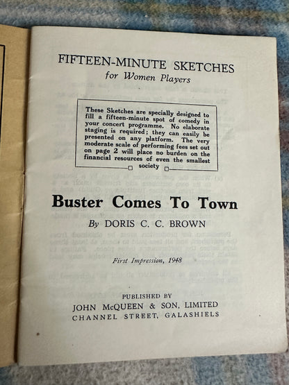 1948*1st* Buster Comes To Town - Doris C. C. Brown(15min Sketches for Women Players)John McQueen & Son Ltd