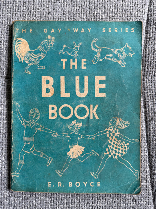 1960 The Blue Book (Gay Way Series) E. R. Boyce (Lilian Chivers illust) MacMillan - Honeyburn Books (UK)
