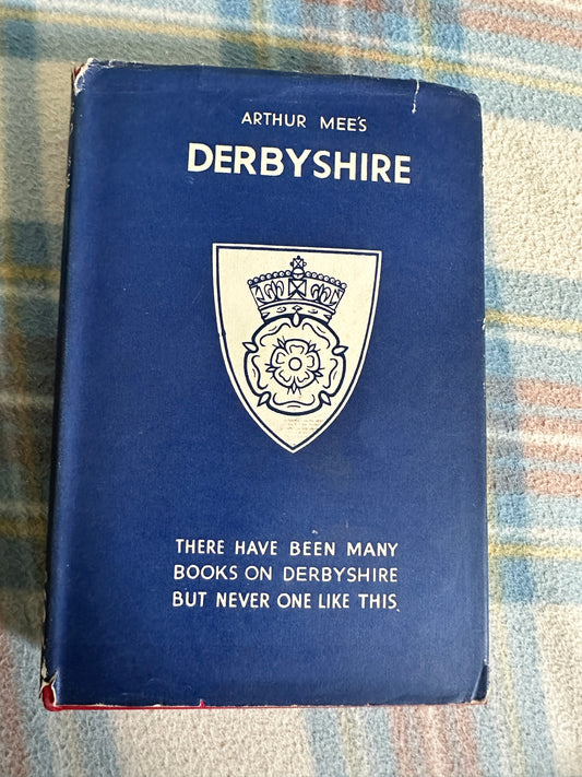 1958 The King’s Land: Derbyshire - Arthur Mee(Hodder & Stoughton)