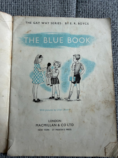 1960 The Blue Book (Gay Way Series) E. R. Boyce (Lilian Chivers illust) MacMillan - Honeyburn Books (UK)