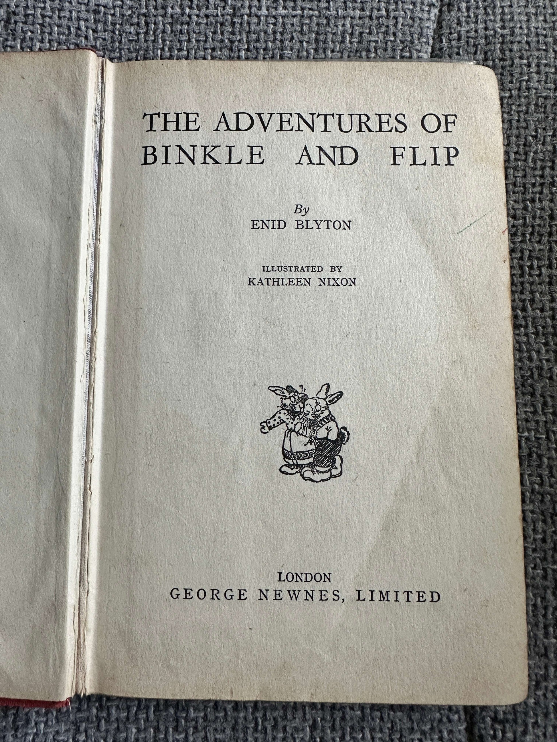1950 The Adventures Of Binkle & Flip - Enid Blyton (Kathleen Nixon Illust) George Newnes Ltd.