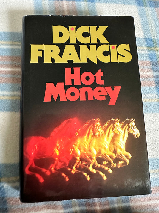 1987*1st* Hot Money - Dick Francis(Michael Joseph)