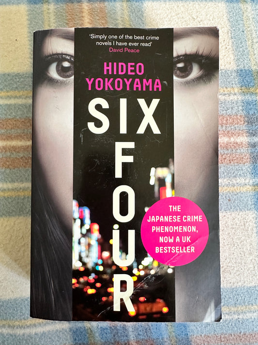 2017 Six Four - Hideo Yokoyama(Translated by Jonathan Lloyd-Davies) Riverrun Publishers