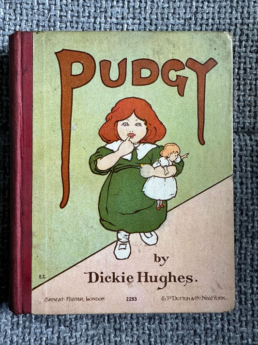 1900 Pudgy - Dickie Hughes (Ernest Nister Publisher)