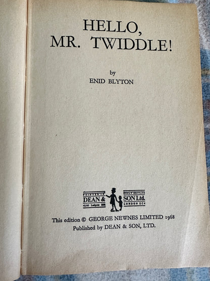 1968 Hello, Mr. Twiddle! - Enid Blyton(George Newnes Ltd published by Dean & Son Ltd