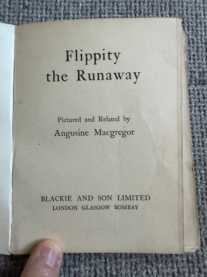 1920 Flippity The Runaway - Angusine MacGregor (Blackie) Tiny Tots Series - Honeyburn Books (UK)