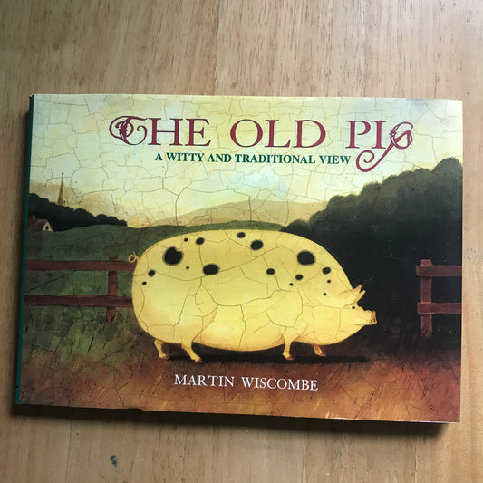 1996*1st* The Old Pig - Martin Wiscombe(Robinson’s Publishers)