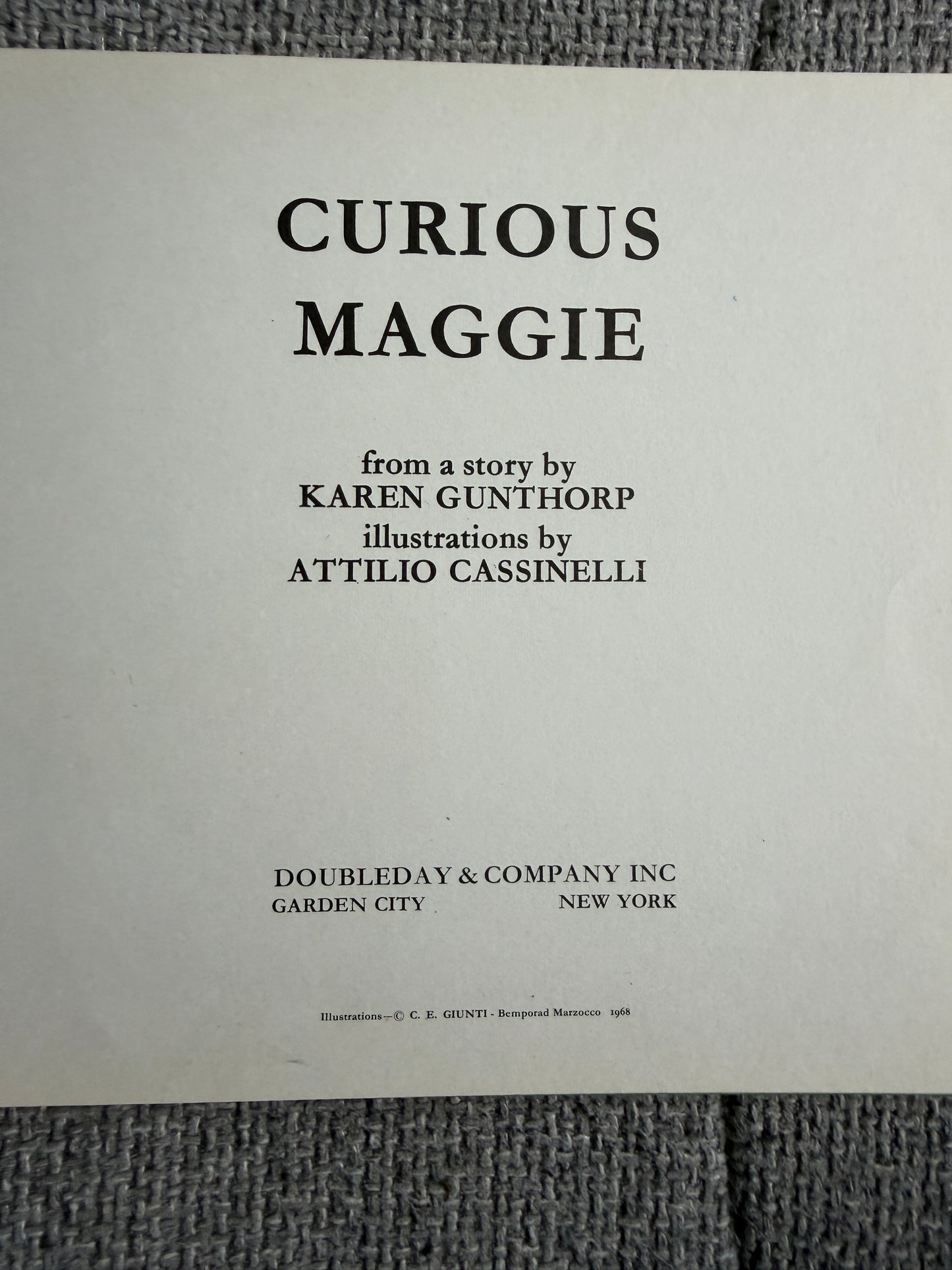 1968 Curious Maggie - Karen Gunthorp (Attilio Cassinelli illust) A Little Animal Book (Doubleday) - Honeyburn Books (UK)