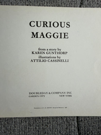 1968 Curious Maggie - Karen Gunthorp (Attilio Cassinelli illust) A Little Animal Book (Doubleday) - Honeyburn Books (UK)