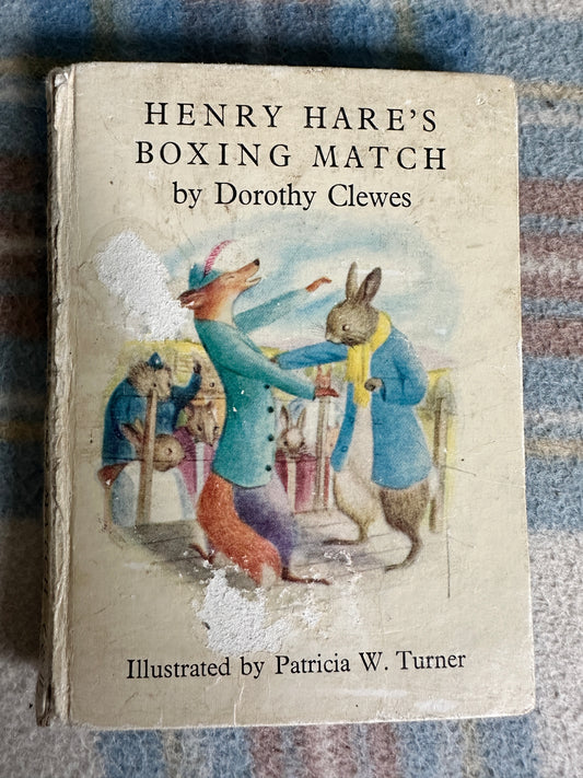 1950 Henry Hare’s Boxing Match - Dorothy Clewes(Illust Patricia W. Turner) Chatto & Windus