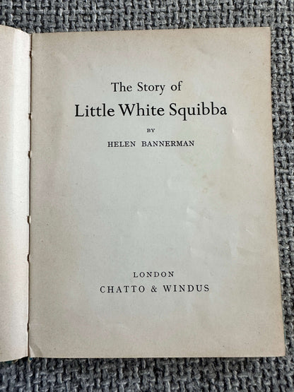 1968 The Story Of Little White Squibba - Helen Bannerman (Chatto & Windus)