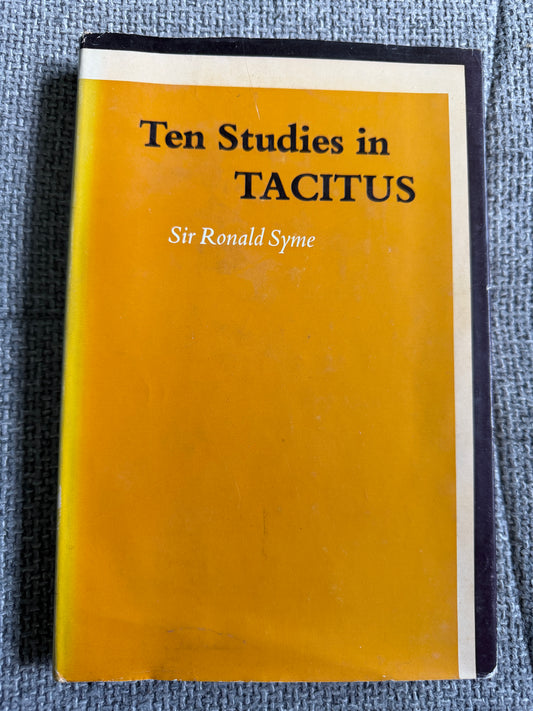 1970*1st* Ten Studies In Tacitus - Sir Ronald Syme (Clarendon Press Oxford)