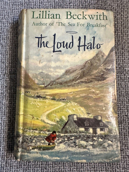 1964*1st* The Loud Halo - Lillian Beckwith (Douglas Hall Illust) Hutchinson - Honeyburn Books (UK)