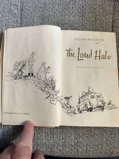 1964*1st* The Loud Halo - Lillian Beckwith (Douglas Hall Illust) Hutchinson