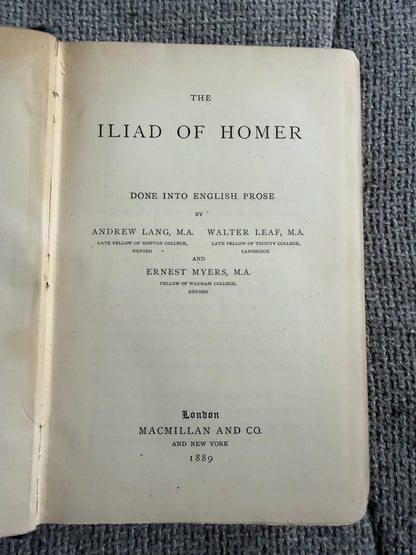 The Iliad of Homer English Prose by Andrew Lang, Walter Leaf & Ernest Myers (1889, MacMillan)