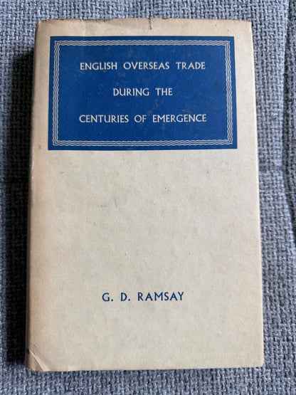 1957 1st Edition English Overseas Trade History During The Centuries of Emergence - G. D. Ramsay (MacMillan)