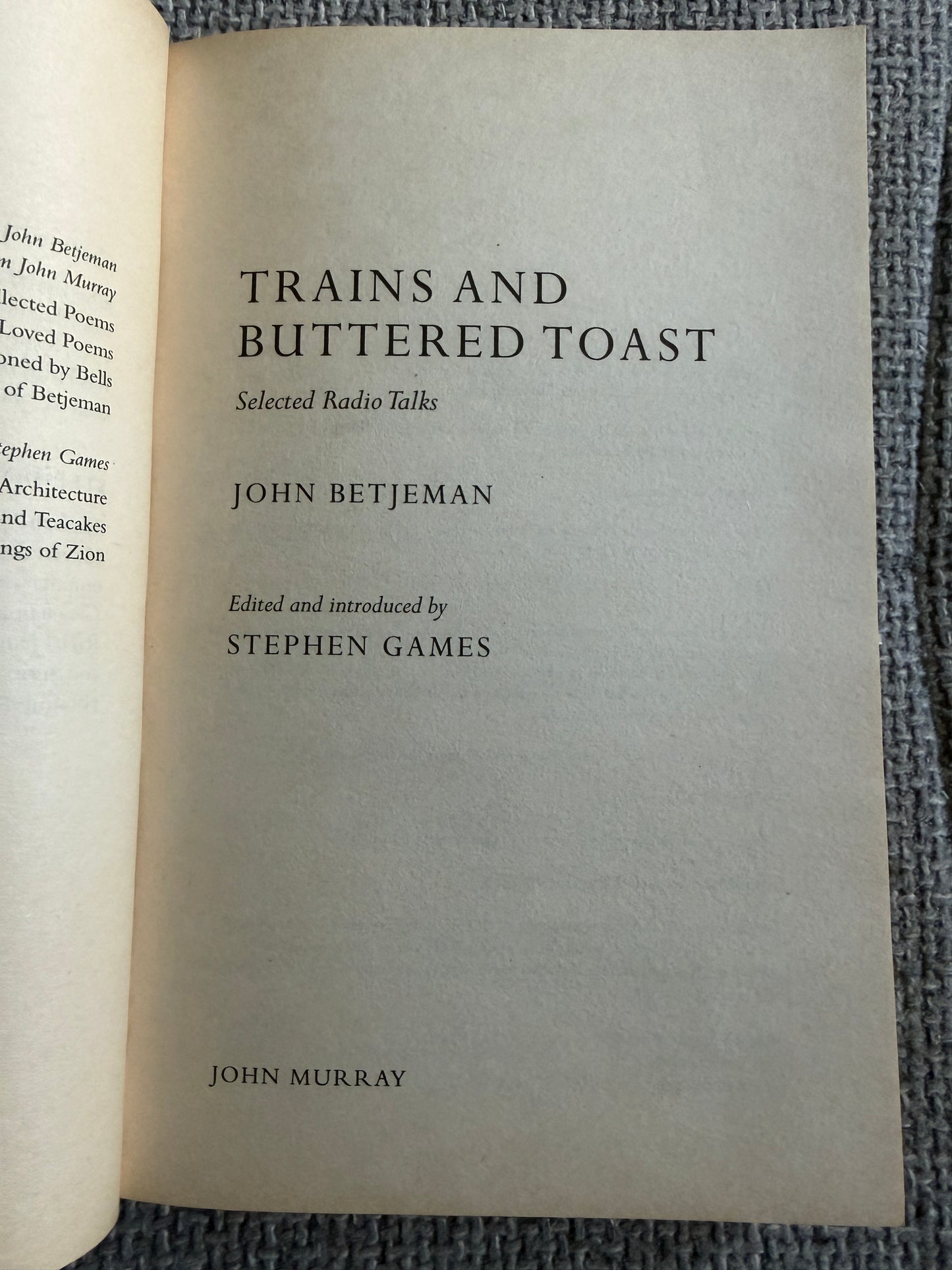 2007 Trains and Buttered Toast by John Betjeman | John Murray Edition