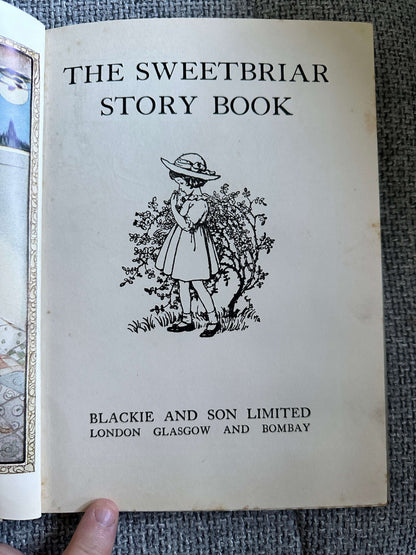 1923 The Sweetbriar Story Book - Various authors & artists color frontispiece by Mabel Lucie Attwell and cover art by Cicely Mary Barker,   (Blackie & Son Ltd)
