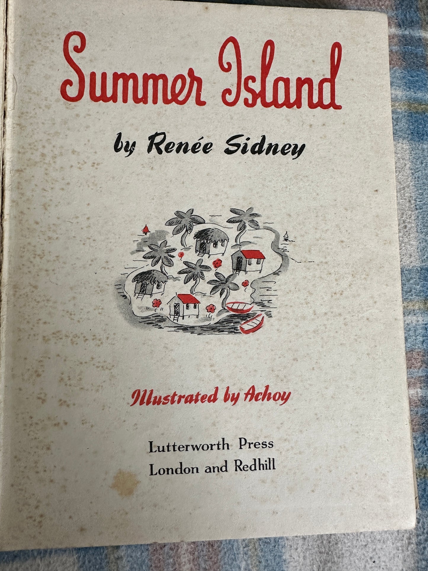 1944*1st* Summer Island - Renee Sidney(illustrated by Ahlan Achoy) Lutterworth Press