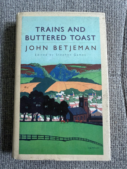 2008 Trains and Buttered Toast by John Betjeman - John Murray Edition