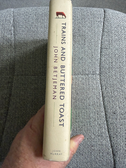 2008 Trains and Buttered Toast by John Betjeman - John Murray Edition