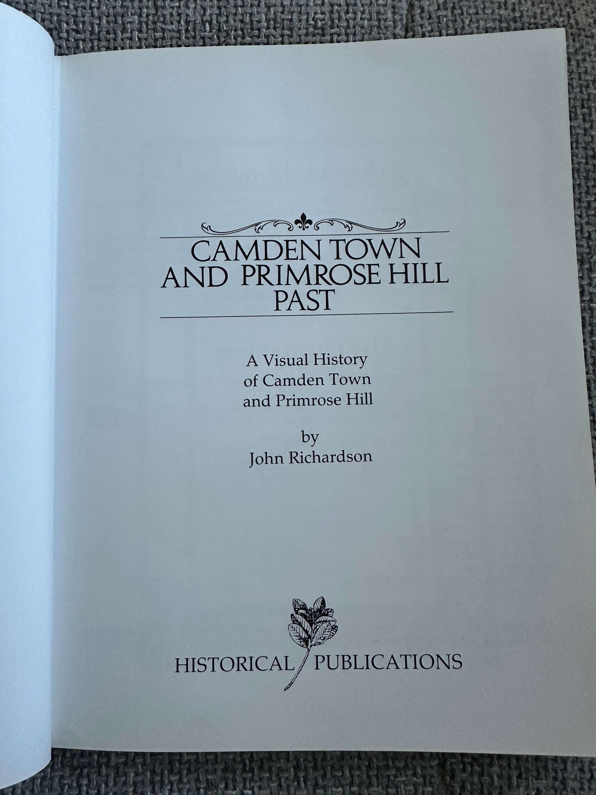 1991 Camden Town & Primrose Hill Past - John Richardson (Historical Publications)