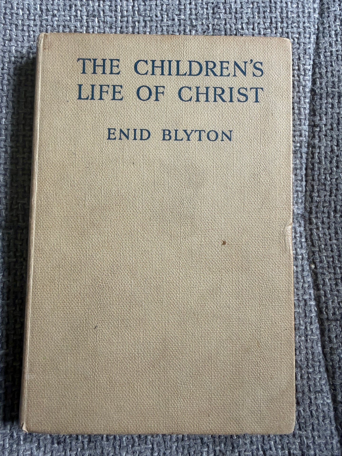 Children's Life of Christ Enid Blyton - 1958 Edition with Eileen A. Soper Illustrations by Methuen & Co Ltd