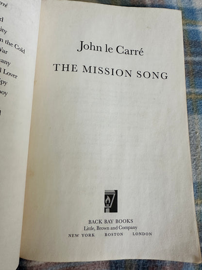 2007*1st*The Mission Song - John Le Carré (Back Bay Books) paperback