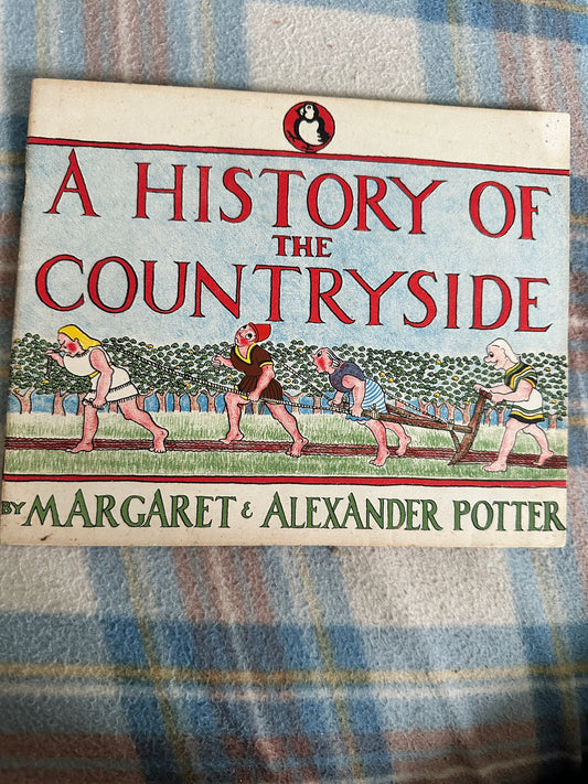 1940’s A History Of The Countryside(Puffin Picture Book No 37) Margaret & Alexander Potter