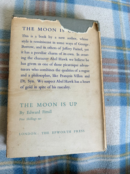 1941*1st signed?* The Moon Is Up - Edward Fittall(Epworth Press)