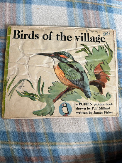 1944 Birds Of The Village (Puffin Picture Book No20) James Fisher(Illustrated by P.F. Millard