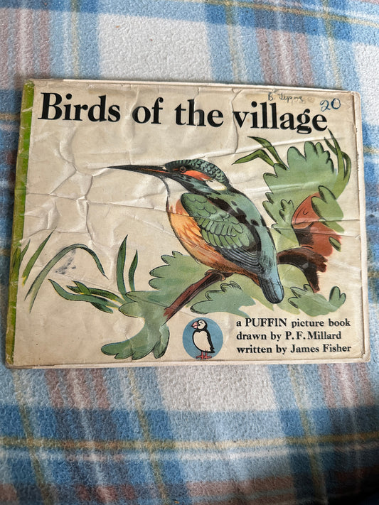 1944 Birds Of The Village (Puffin Picture Book No20) James Fisher(Illustrated by P.F. Millard